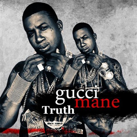 Truth lyrics by Gucci Mane 